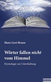 Wörter fallen nicht vom Himmel Wörter fallen nicht vom Himmel