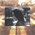 Women in Chant - Recordare Audio CD Women in Chant - Recordare Audio CD