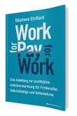 Work for Pay - Pay for Work Work for Pay - Pay for Work
