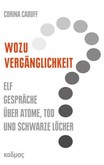 Wozu Vergänglichkeit? Wozu Vergänglichkeit?