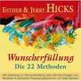 Wunscherfüllung - die 22 Methoden, 2 Audio-CDs Wunscherfüllung - die 22 Methoden, 2 Audio-CDs