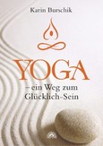 Yoga / Ein Weg zum Glücklich-Sein Yoga / Ein Weg zum Glücklich-Sein