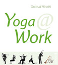 Yoga @ Work Yoga @ Work