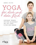 Yoga für dich und dein Kind Yoga für dich und dein Kind