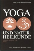 Yoga und Naturheilkunde Yoga und Naturheilkunde
