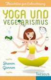 Yoga und Vegetarismus Yoga und Vegetarismus