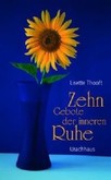 Zehn Gebote der inneren Ruhe Zehn Gebote der inneren Ruhe