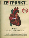 Zeitpunkt Nr. 127: Medizin, zwischen Markt und Mensch Zeitpunkt Nr. 127: Medizin, zwischen Markt und Mensch