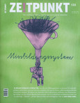 Zeitpunkt Nr. 133: Missbildungssystem Zeitpunkt Nr. 133: Missbildungssystem