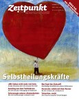 Zeitpunkt Nr. 97: Selbstheilungskräfte Zeitpunkt Nr. 97: Selbstheilungskräfte