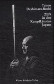 Zen in den Kampfkünsten Japans Zen in den Kampfkünsten Japans