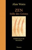 Zen, Stille des Geistes Zen, Stille des Geistes