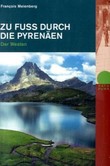 Zu Fuß durch die Pyrenäen - Der Westen Zu Fuß durch die Pyrenäen - Der Westen