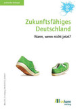 Zukunftsfähiges Deutschland Zukunftsfähiges Deutschland