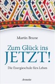 Zum Glück ins Jetzt! Zum Glück ins Jetzt!
