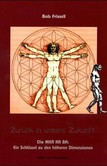 Zurück in unsere Zukunft, vorwärts in die Vergangenheit Zurück in unsere Zukunft, vorwärts in die Vergangenheit