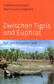 Zwischen Tigris und Euphrat Zwischen Tigris und Euphrat