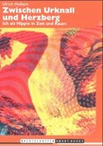 Zwischen Urknall und Herzberg Zwischen Urknall und Herzberg