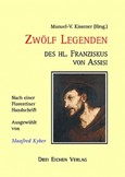 Zwölf Legenden des heiligen Franziskus von Assisi Zwölf Legenden des heiligen Franziskus von Assisi